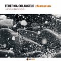 CD FEDERICA COLANGELO / ACQUAPHONICA – CHIAROSCURO