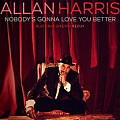 CD ALLAN HARRIS – NOBODY´S GONNA LOVE YOU BETTER