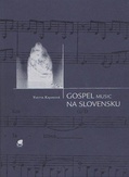 YVETTA  KAJANOVÁ: GOSPEL MUSIC NA SLOVENSKU 