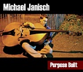 CD MICHAEL JANISCH – PURPOSE BUILT