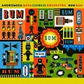 CD ANDROMEDA MEGA EXPRESS ORCHESTRA – BUM BUM