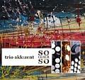 CD TRIO AKK:ZENT – SO ODER SO