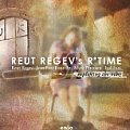 CD REUT REGEV´S R*TIME – EXPLORING THE VIBE