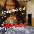 CD JEFF BERLIN – LOW STANDARDS