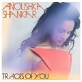 CD ANOUSKA SHANKAR – TRACES OF YOU