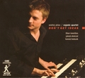 CD ONDŘEJ PIVEC / ORGANIC QUARTET – DON´T GET IDEAS