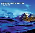 CD ARNOLD LUDVIG SEXTET – VOYAGES