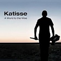 CD KATISSE – A WORLD TO THE WISE