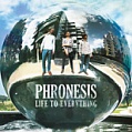 CD PHRONESIS – LIFE TO EVERYTHING