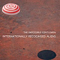 CD THE IMPOSSIBLE GENTLEMEN – INTERNATIONALLY RECOGNISED ALIENS
