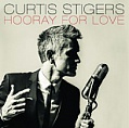 CD CURTIS STIGERS – HOORAY FOR LOVE