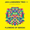 CD JAN LUNDGREN TRIO – FLOWERS OF SENDAI