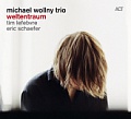 CD MICHAEL WOLLNY TRIO – WELTENTRAUM
