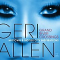 CD GERI ALLEN – GRAND RIVER CROSING