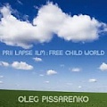 CD OLEG PISSARENKO – FREE CHILD WORLD