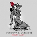 CD BOBBY AVEY – AUTHORITY MELTS FROM ME