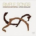 CD CHRISTIAN MUTHSPIEL & STEVE SWALLOW – SIMPLE SONGS