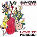 CD BILL EVANS SOULGRASS – LIVE IN MOSCOW!