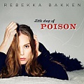 CD REBEKKA BAKKEN – LITTLE DROP OF POISON