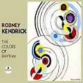 CD RODNEY KENDRICK - THE COLORS OF RHYTHM