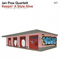 CD JAN PRAX QUARTETT – KEEPIN´ A STYLE ALIVE