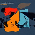 CD NICOLAS SIMION QUARTET – CRAZY WORLD