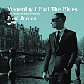 CD JOSÉ JAMES – YESTERDAY I HAD THE BLUES 
