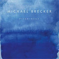 CD MICHAEL BRECKER – PILGRIMAGE