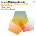 CD LESZEK MOZDZER & FRIENDS – JAZZ AZ BERLIN PHILHARMONIC III. 