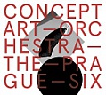 CD CONCEPT ART ORCHESTRA - THE PRAGUE SIX