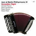 CD JAZZ AT BERLIN PHILHARMONIC IV – ACCORDION NIGHT