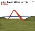 CD ADAM BALDYCH & HELGE LIEN TRIO - BRIDGES