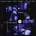 CD STANLEY CLARKE/BIRÉLI LAGRENE/JEAN-LUC PONTY: D-STRINGZ