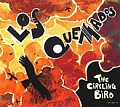 CD LOS QUEMADOS – THE CIRCLING BIRD