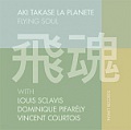 CD AKI TAKASE LA PLANÉTE – FLYING SOUL