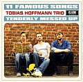 CD TOBIAS HOFFMANN TRIO – 11 FAMOUS SONGS TENDERLY MESSED UP