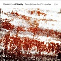 CD DOMINIQUE PIFARÉLY – TIME BEFORE AND TIME AFTER