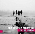 CD THE INTUITION ORCHESTRA – TO THE INSIDE