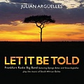 CD JULIAN ARGÜELLES – LET IT BE TOLD