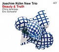 CD JOACHIM KÜHN TRIO – BEAUTY & TRUTH