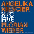 CD ANGELIKA NIESCIER - FLORIAN WEBER: NYC FIVE
