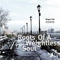 CD GREGOR FREI ASMIN – ROOTS OF A WEIGHTLESS SOUL