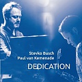 CD STEVKO BUSCH / PAUL VAN KEMENADE – DEDICATION