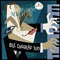 CD BILL CHARLAP TRIO – NOTES FROM NEW YORK