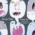 CD TRIPLE AY – DUCK TALK