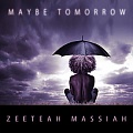 CD ZEETEAH MESSIAH – MAYBE TOMORROW