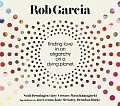 CD ROB GARCIA – FINDING LOVE IN AN OLIGARCHY ON A DYING PLANET