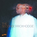 CD DERRICK HODGE – THE SECOND