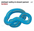 CD MICHAEL WOLLNY & VINCENT PEIRANI: TANDEM