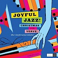 CD JOYFUL JAZZ! CHRISTMAS WITH VERVE – THE INSTRUMENTALS